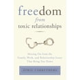 thumbnail image 1 of Pre-Owned Freedom from Toxic Relationships: Moving On from the Family, Work, and Relationship Issues That Bring You Down, 9780399166112, 0399166114, Paperback, Reissue edition, 1 of 1
