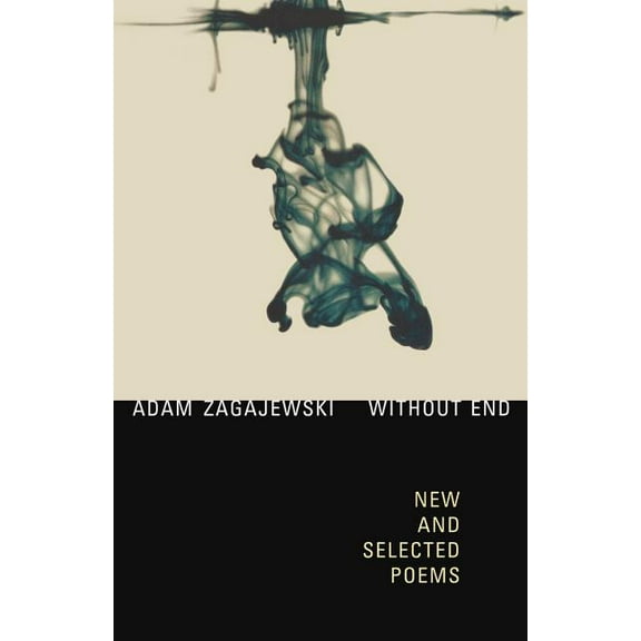Without End: New and Selected Poems, (Paperback)