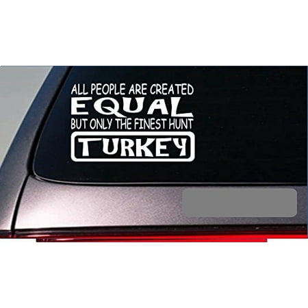 Turkey hunting equal Sticker *G756* 8