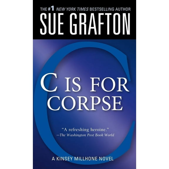 Kinsey Millhone Alphabet Mysteries C Is for Corpse: A Kinsey Millhone Mystery, Book 3, (Paperback)