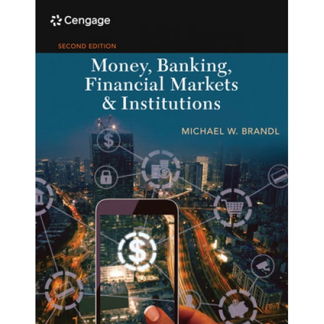 Money, Banking, Financial Markets and Institutions (MindTap Course List)