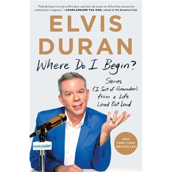 Pre-Owned Where Do I Begin?: Stories (I Sort of Remember) from a Life Lived Out Loud (Paperback) 1982106344 9781982106348