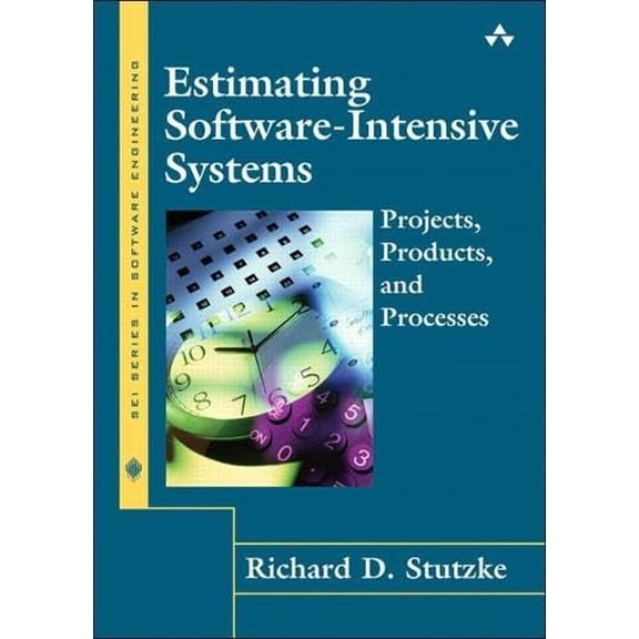 Pre-Owned Estimating Software-intensive Systems: Projects, Products, And Processes (Hardcover) 0201703122 9780201703122