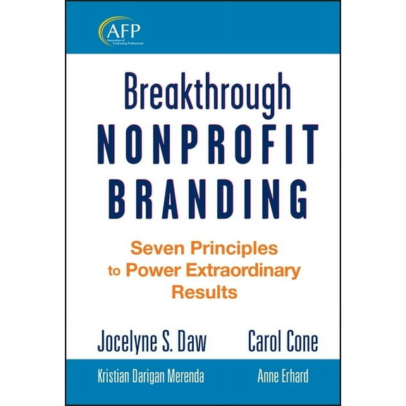 AFP/Wiley Fund Development Breakthrough Nonprofit Branding, Book 188, (Hardcover)