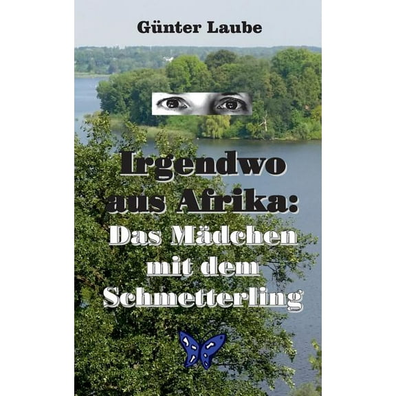 Irgendwo aus Afrika: Das Mädchen mit dem Schmetterling, (Paperback)
