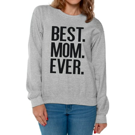 Awkward Styles Women's Best Mom Ever Graphic Sweatshirt Tops Mother's Day