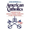 thumbnail image 1 of Pre-Owned American Catholics: A History of the Roman Catholic Community in the United States (Paperback) 0195032683 9780195032680, 1 of 1