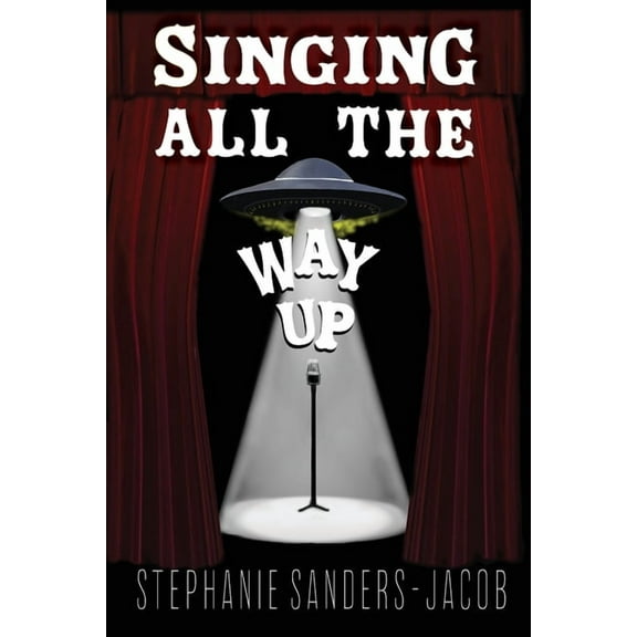 Singing All The Way Up, (Paperback)