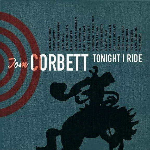 Tom Corbett - Tonight I Ride - Music & Performance - CD