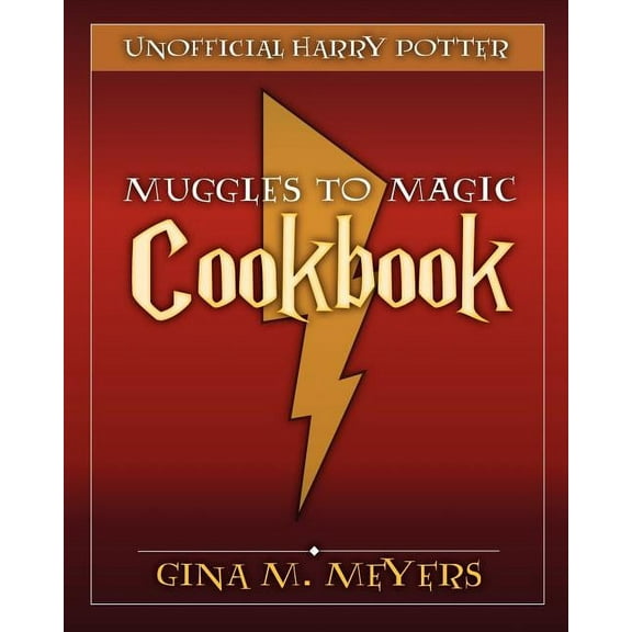 Unofficial Harry Potter Cookbook: From Muggles To Magic (Paperback)