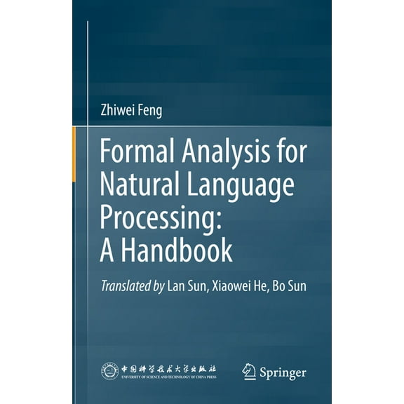 Formal Analysis for Natural Language Processing: A Handbook, (Hardcover)