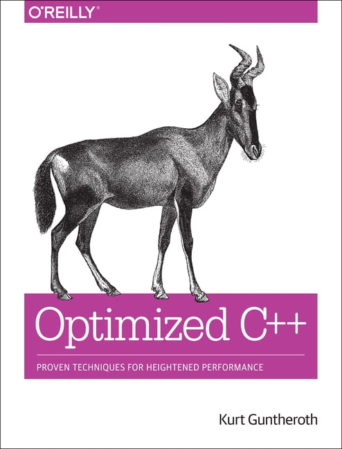 Optimized C++ : Proven Techniques for Heightened Performance (Paperback ...