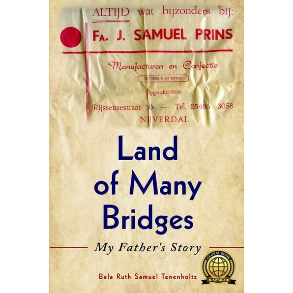 Holocaust Survivor True Stories WWII Land of Many Bridges: My Father's Story, (Paperback)