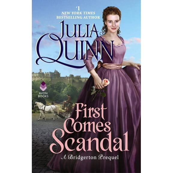 First Comes Scandal: A Bridgertons Prequel