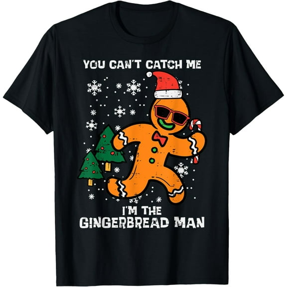 Cant Catch Gingerbread Man Funny Christmas Men Women T-Shirt TShirt
