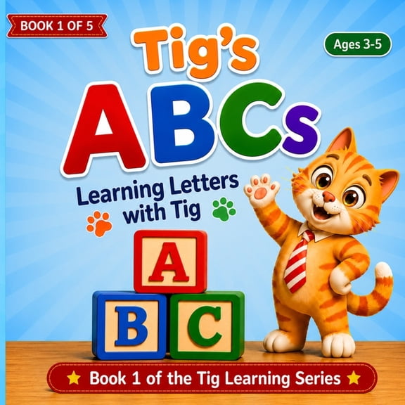 TIG Learning Tig's ABCs: Learning Letters with Tig, (Paperback)
