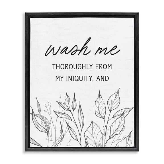 Stupell Industries Eclectic Wash Me Thoroughly Scripture Black Floating Frame Canvas Art, 17 x 21, by Lettered and Lined