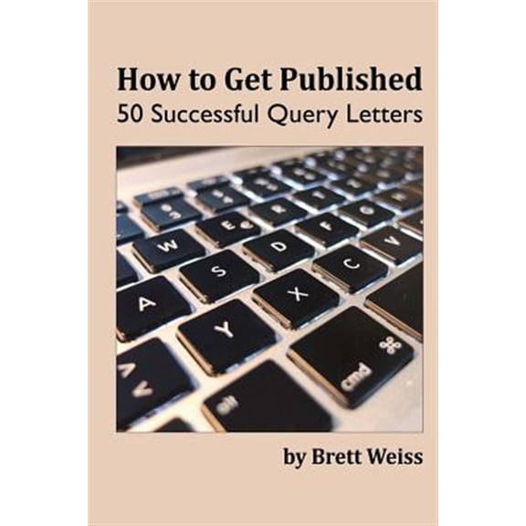 Pre-Owned How to Get Published : 50 Successful Query Letters