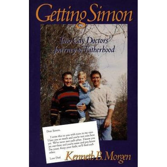 Pre-Owned Getting Simon: Two Gay Doctors' Journey to Fatherhood (Paperback) 1883647045 9781883647049