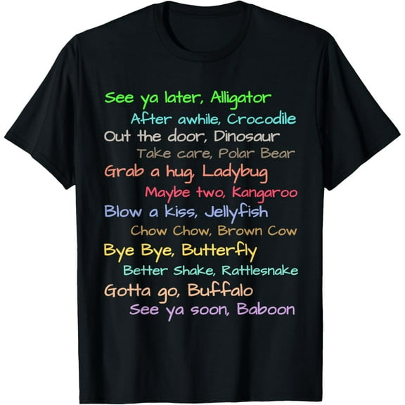 Fun See Ya Later Alligator Sayings Tee for Mom Dad n Kids T-Shirt