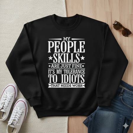 Tolerance To Idiots Low Funny Sarcasm Quote Humor Playful Message Sweatshirt, up to Size 5XL