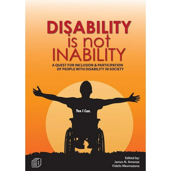 Disability is not Inability: A Quest for Inclusion and Participation of People with Disability in Society, (Paperback)