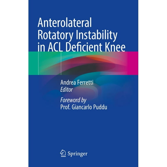 Anterolateral Rotatory Instability in ACL Deficient Knee, (Paperback)