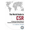 The World Guide to CSR: A Country-by-Country Analysis of Corporate Sustainability and Responsibility [Hardcover - Used]