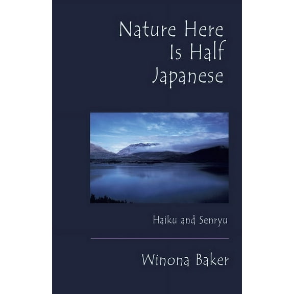 Nature Here Is Half Japanese, (Paperback)