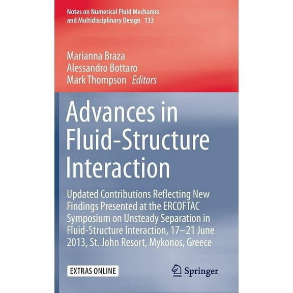 Notes on Numerical Fluid Mechanics and M Advances in Fluid-Structure Interaction: Updated Contributions Reflecting New Findings Presented at the Ercoftac Symposi, Book 133, (Hardcover)