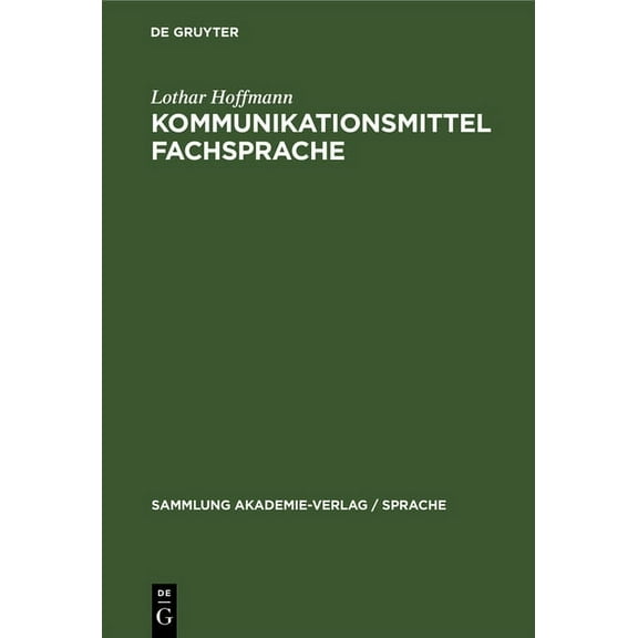 Sammlung Akademie-Verlag / Sprache Kommunikationsmittel Fachsprache: Eine Einführung, Book 44, (Hardcover)