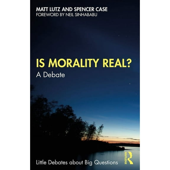 Little Debates about Big Questions Is Morality Real?: A Debate, (Paperback)