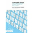 thumbnail image 1 of Pre-Owned How Learning Happens: Seminal Works in Educational Psychology and What They Mean in Practice (Paperback) 0367184575 9780367184575, 1 of 1