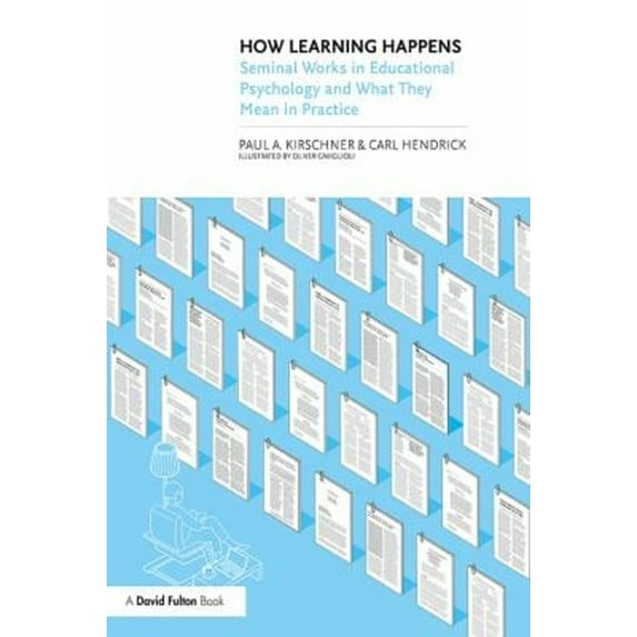 Pre-Owned How Learning Happens: Seminal Works in Educational Psychology and What They Mean in Practice (Paperback) 0367184575 9780367184575