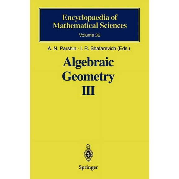 Encyclopaedia of Mathematical Sciences Algebraic Geometry III: Complex Algebraic Varieties Algebraic Curves and Their Jacobians, Book 36, (Paperback)