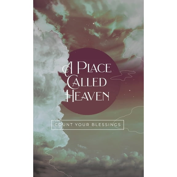 Count Your Blessings A Place Called Heaven, (Paperback)