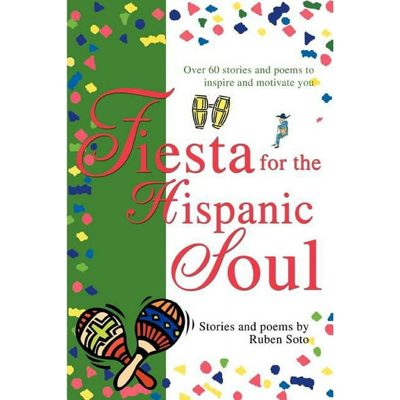 Fiesta for the Hispanic Soul (Paperback) by Ruben Soto