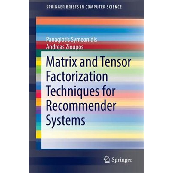 Pre-Owned Springerbriefs in Computer Science Matrix and Tensor Factorization Techniques for Recommender Systems, (Paperback)