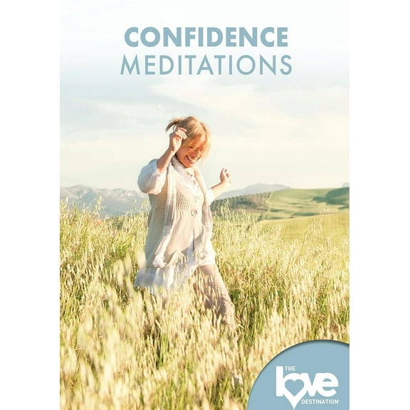 The Love Destination Courses: Confidence Meditations