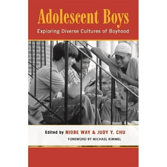 Adolescent Boys: Exploring Diverse Cultures of Boyhood, (Hardcover)