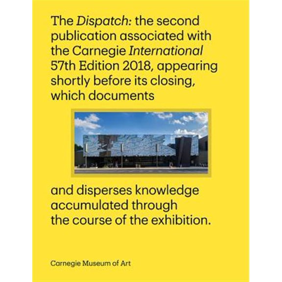Pre-Owned Carnegie International, 57th Edition: The Dispatch, (Paperback)