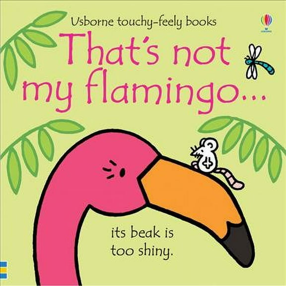 Usborne Thats Not My Flamingo (Touchy-Feely Board Books)