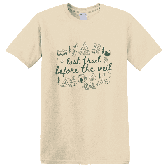 Bachelorette Party Camp Bachelorette Last Trail Before The Veil Mountain Bride Hiking Bridal Party T-shirt