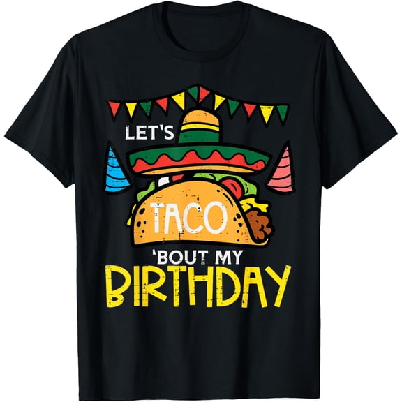 Let's Taco Bout My Birthday Funny Mexican Party Boys Girls T-Shirt