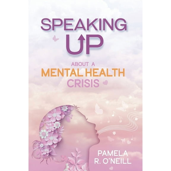 Speaking UP About a Mental Health Crisis, (Paperback)