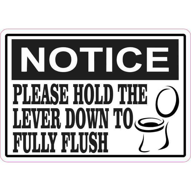 5inx3.5in Picture Notice Please Hold the Lever Down to Fully Flush