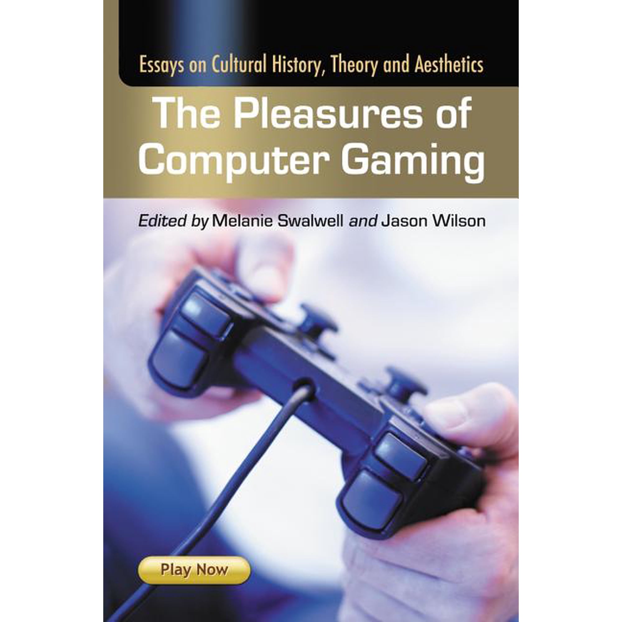 The Pleasures of Computer Gaming (Paperback)