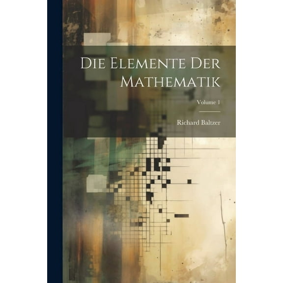 Die Elemente Der Mathematik; Volume 1, (Paperback)