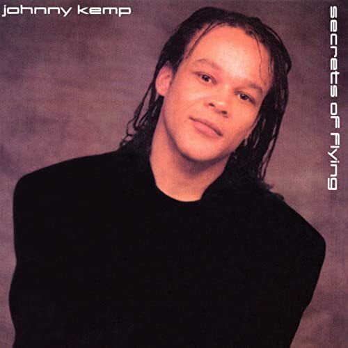 Johnny Kemp - SECRET'S OF FLYING - Music & Performance - CD