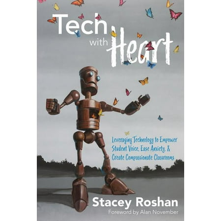 UPC: 9781949595284 | Tech with Heart : Leveraging Technology to Empower Student Voice  Ease Anxiety  and Create Compassionate Classrooms (Paperback)